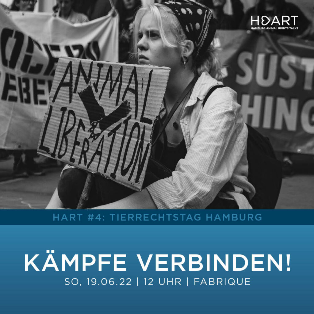 HART - Hamburg Animal Rights Talks: „Kämpfe verbinden!“ am 19. Juni 2022 in Hamburg