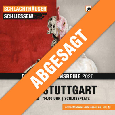 ABGESAGT: Demo in Stuttgart: "Schlachthäuser schließen!"